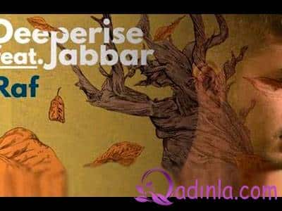 Deeperise - Raf ft. Jabbar (Dinləməyə dəyər)