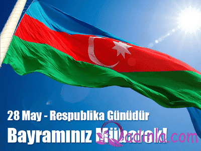 28 May – Respublika Günü tariximizin ən şanlı və parlaq səhifələrindəndir