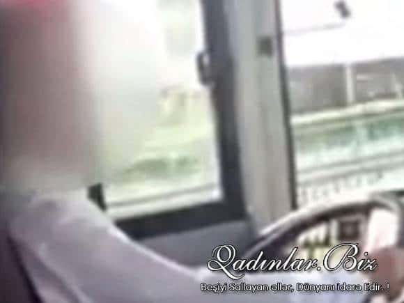 Avtobusda RƏZALƏT: sürücü şalvarının qabağını açıb ... - VİDEO